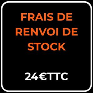 Frais de renvoi de stock 24 €